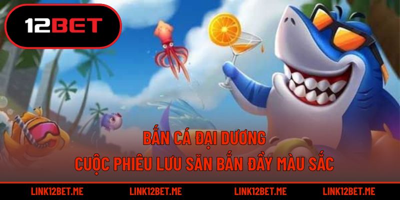Bắn cá đại dương