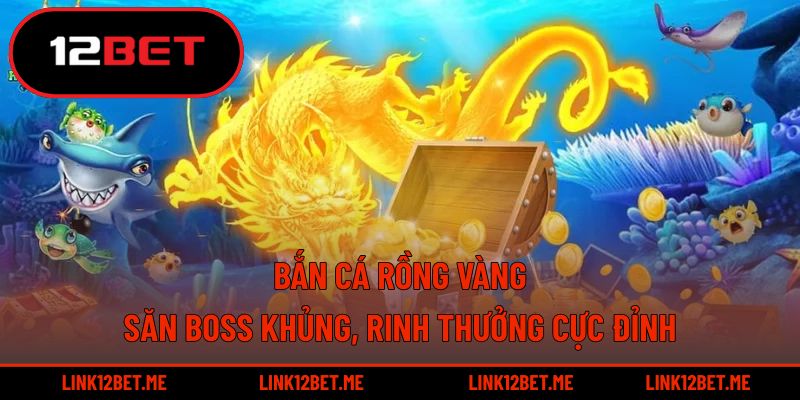 Bắn cá rồng vàng