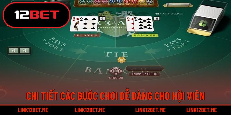 Chi tiết các bước chơi dễ dàng cho hội viên