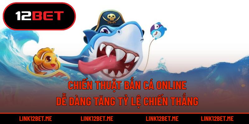 chiến thuật bắn cá online