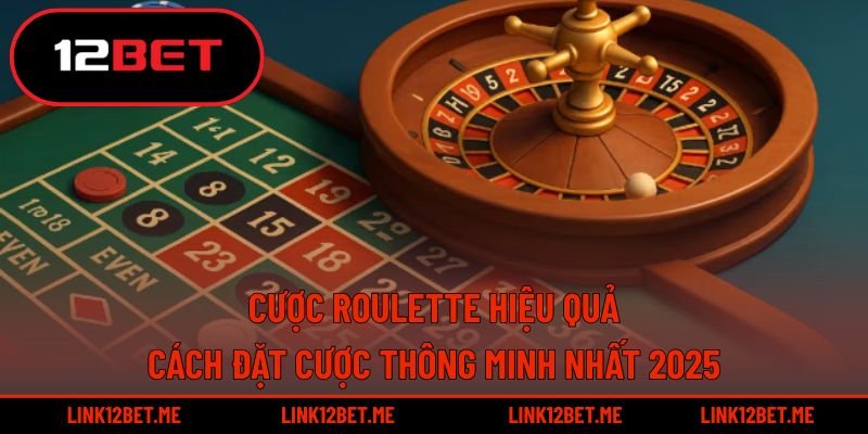 Cược roulette hiệu quả