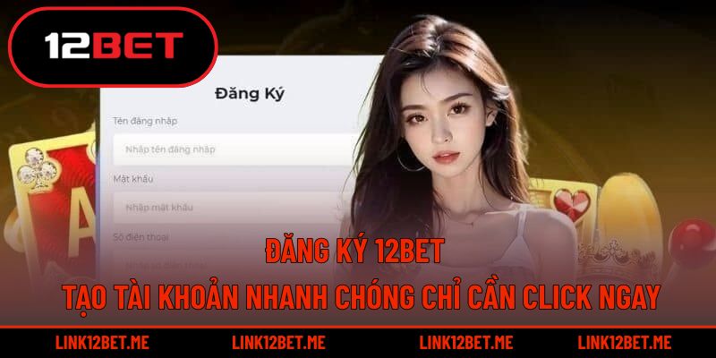 đăng ký 12BET