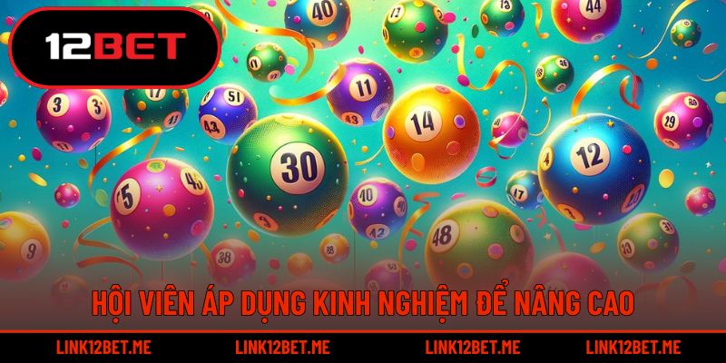 Hội viên áp dụng kinh nghiệm để nâng cao