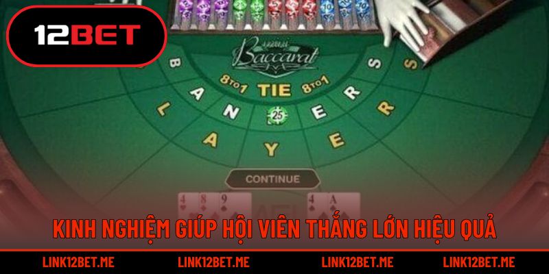 Kinh nghiệm giúp hội viên thắng lớn hiệu quả