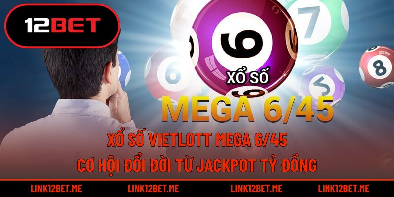 xổ số Vietlott Mega 6/45