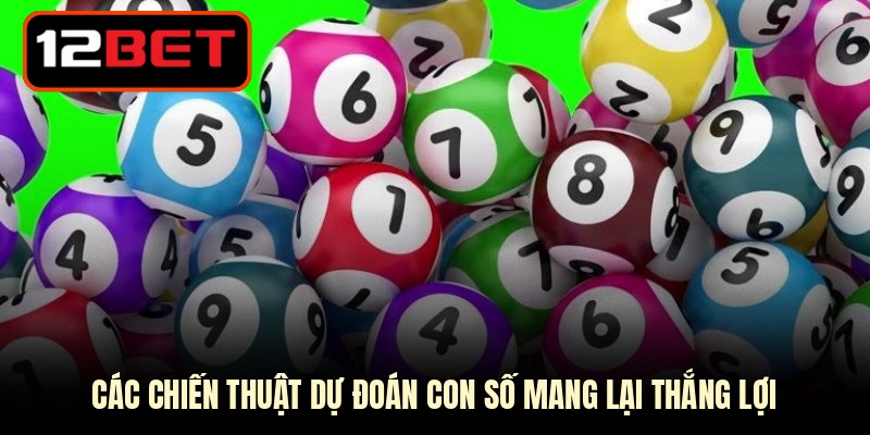 Các chiến thuật dự đoán con số mang lại thắng lợi