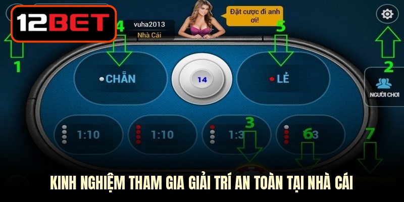 Kinh nghiệm tham gia giải trí an toàn tại nhà cái